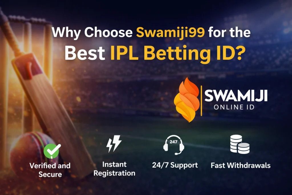 Why choose Swamiji99 for Best IPL Betting ID with secure platform fast withdrawal and live betting features